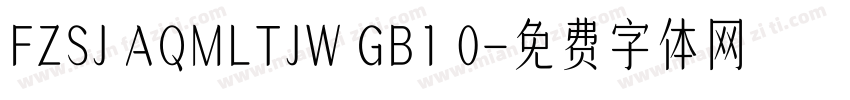 FZSJ AQMLTJW GB1 0字体转换